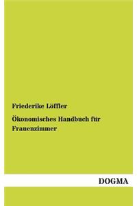 Ökonomisches Handbuch für Frauenzimmer