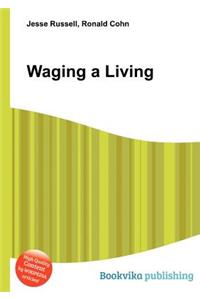 Waging a Living