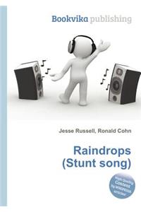 Raindrops (Stunt Song)