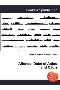 Alfonso, Duke of Anjou and Cadiz