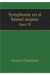 Symphonie En Si Bémol Majeur Opus 20