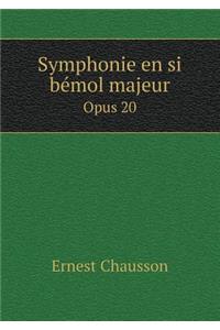 Symphonie en si bémol majeur Opus 20