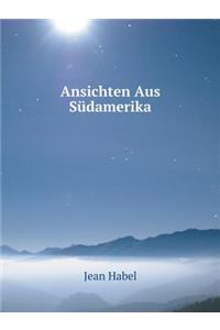 Ansichten Aus Südamerika