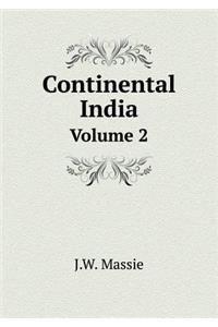 Continental India Volume 2