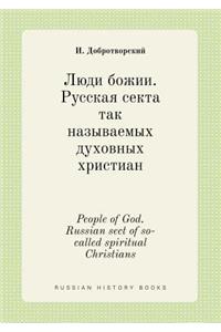 People of God. Russian Sect of So-Called Spiritual Christians