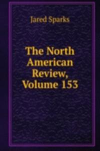 North American Review, Volume 153