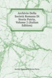 Archivio Della Societa Romana Di Storia Patria, Volume 2 (Italian Edition)