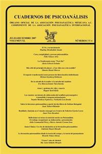 CUADERNOS DE PSICOANÁLISIS, Órgano Oficial de la Asociación Psicoanalítica Mexicana, A.C. Componente de la Asociación Psicoanalítica Internacional, julio-diciembre 2007, Volumen XL, Números 3 y 4,