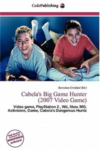 Cabela's Big Game Hunter (2007 Video Game)