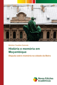 História e memória em Moçambique