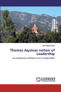Thomas Aquinas notion of Leadership