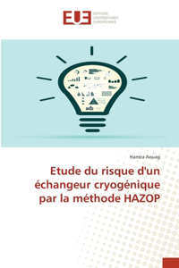 Etude du risque d'un échangeur cryogénique par la méthode HAZOP