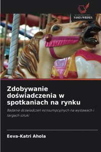 Zdobywanie doświadczenia w spotkaniach na rynku