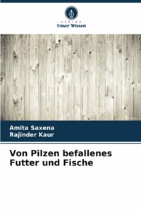 Von Pilzen befallenes Futter und Fische