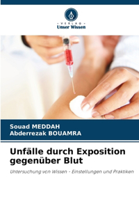 Unfälle durch Exposition gegenüber Blut