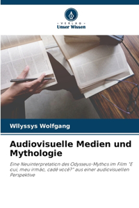 Audiovisuelle Medien und Mythologie