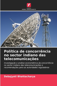 Política de concorrência no sector indiano das telecomunicações
