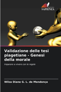 Validazione delle tesi piagetiane - Genesi della morale