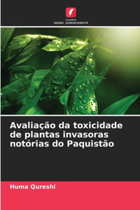 Avaliação da toxicidade de plantas invasoras notórias do Paquistão