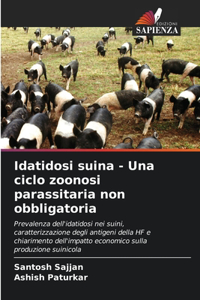 Idatidosi suina - Una ciclo zoonosi parassitaria non obbligatoria