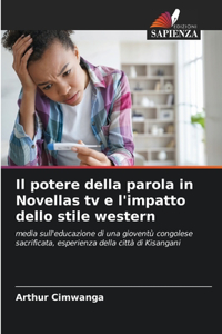 Il potere della parola in Novellas tv e l'impatto dello stile western