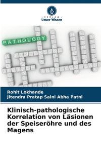 Klinisch-pathologische Korrelation von Läsionen der Speiseröhre und des Magens