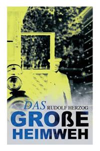 Das große Heimweh