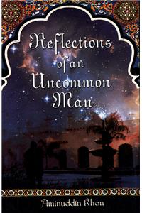 Reflections of an Uncommon Man