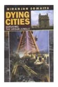 Dying Cities - Surviving the Urban Jungle