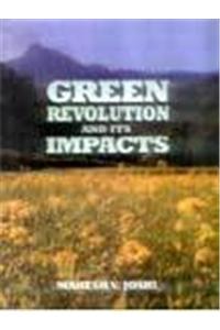 Green Revolution and Its Impacts