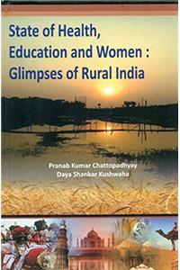 State of Health Education and Women Glimpses of Rural India