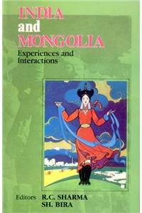 India and Mongolia : Experiences and Interactions