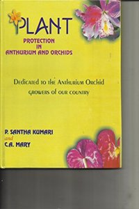 Plant Protection in Anthurium and Orchids