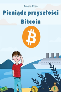 Pieniądz przyszlości Bitcoin
