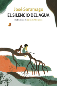 Silencio del Agua / The Silence of Water