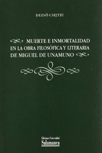 Muerte e inmortalidad en la obra filosofica y literaria de Miguel de Unamuno