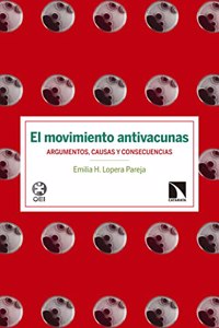 El movimiento antivacunas: Argumentos, causas y consecuencias