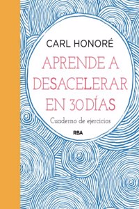 Aprende a desacelerar en 30 dias