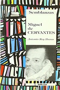 Miguel de Cervantes: Biografia literaria (Semblanzas) (Spanish Edition)