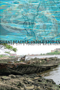 Silent Beaches, Untold Stories: New York City's Forgotten Waterfront