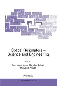 Optical Resonators -- Science and Engineering