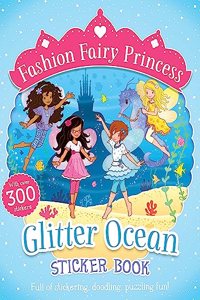 Fashion Fairy Princess: Glitter Ocean Sticker Book