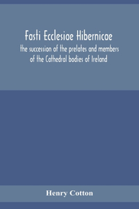Fasti ecclesiae Hibernicae