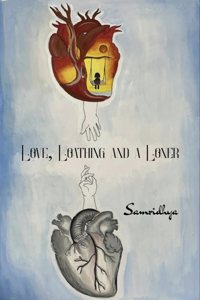 love, loathing and a loner