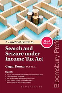 A Practical Guide to Search and Seizure under Income Tax Act, 3e