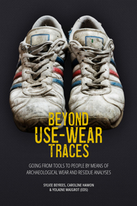 Beyond Use-Wear Traces