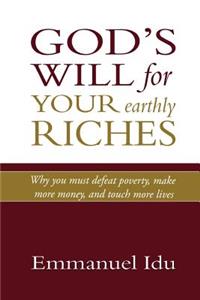 God's Will for Your Earthly Riches
