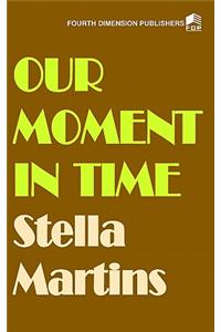 Our Moment in Time