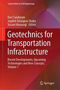 Geotechnics for Transportation Infrastructure