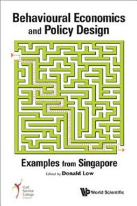 Behavioural Economics and Policy Design: Examples from Singapore